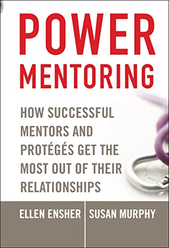Power Mentoring: How Successful Mentors and Proteges Get the Most Out of Their Relationships von JOSSEY-BASS