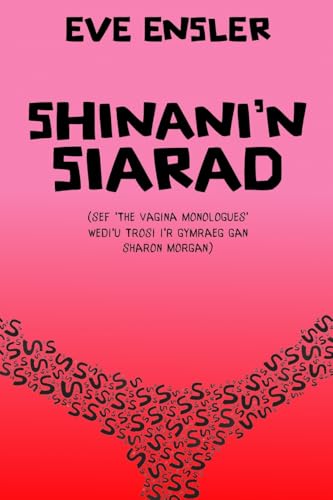 Shinani'n Siarad (The Vagina Monologues in Welsh) von Melin Bapur