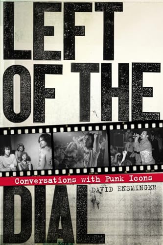 Left of the Dial: Conversations with Punk Icons von PM Press
