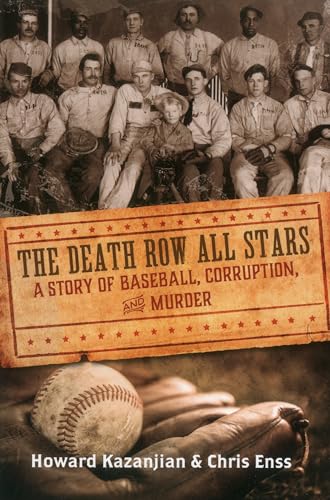 The Death Row All Stars: A Story of Baseball, Corruption, and Murder