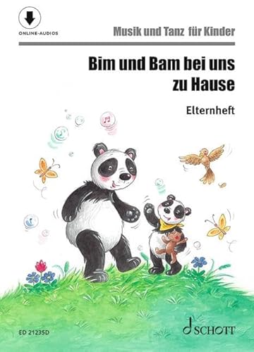 Bim und Bam bei uns zu Hause: Musik und Tanz für Kinder - Elternheft (Musik und Tanz für Kinder - Eltern-Kind-Kurse) von Schott Music