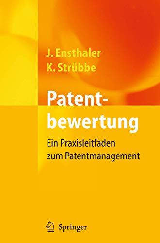 Patentbewertung: Ein Praxisleitfaden zum Patentmanagement