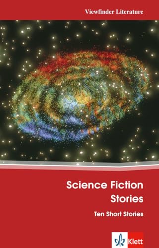 Science Fiction Stories: Ten Short Stories. Mit Annotationen (Viewfinder Classics / Literature)