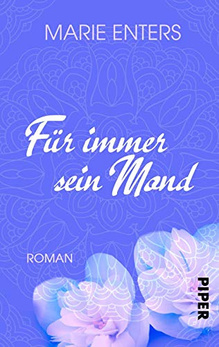 Für immer sein Mond: Roman Für immer sein Mond: Roman