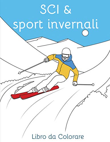 Sci & sport invernali - Libro da colorare: Pagina da colorare Sciare | Snowboard | Slittino | Sport invernali | Montagna | Raclette | Disegna | Colorazione | Neve | Montagne