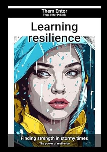 Learning resilience: The power of resilience von epubli