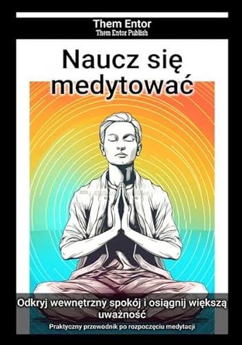 Naucz się medytować: Praktyczny przewodnik po rozpoczęciu medytacji von epubli