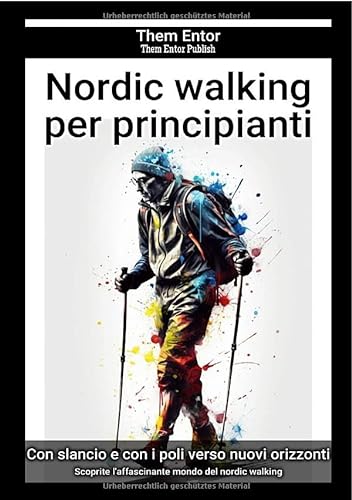 Nordic walking per principianti: Scoprite l'affascinante mondo del nordic walking von epubli