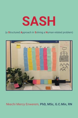 SASH (a Structured Approach in Solving a Human-related problem) von Xlibris US