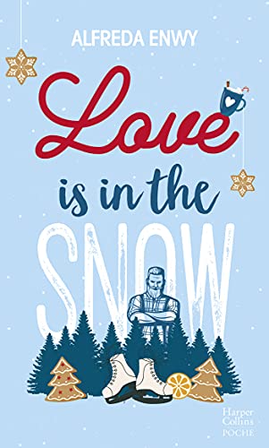Love is in the snow: Une romance de Noël par l'autrice de "Love Deal" von HARPERCOLLINS