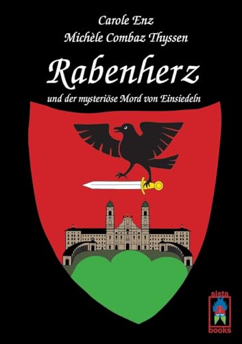 Rabenherz und der mysteriöse Mord von Einsiedeln von Sistabooks