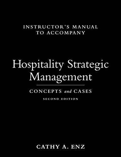 Instructor's Manual to Accompany Hospitality Strategic Management: Concepts and Cases, Second Edition