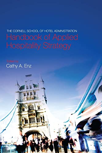The Cornell School of Hotel Administration Handbook of Applied Hospitality Strategy von Sage Publications