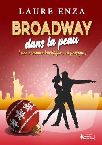 Broadway dans la peau (Romance... ou presque!) von LL ROMANS