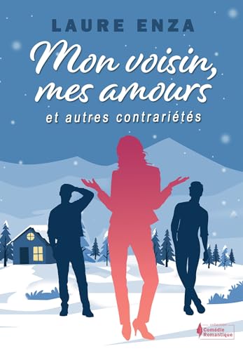 Mon Voisin, mes amoures et autres contrariétés von BOOKELIS