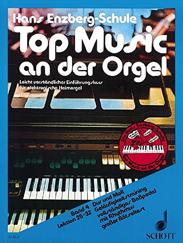 Top Music an der Orgel: Leicht verständlicher Einführungskurs in 40 Lektionen. Band 4. Elektronische Orgel.