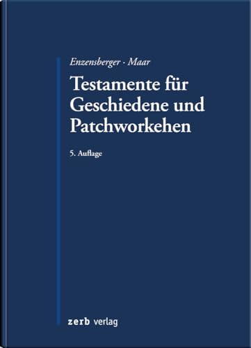 Testamente für Geschiedene und Patchworkehen (zerb verlag)