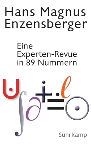 Eine Experten-Revue in 89 Nummern: Mit einem Dialog zwischen der Natur und einem Unzufriedenen:. Vom Dämon der Arbeitsteilung von Suhrkamp Verlag