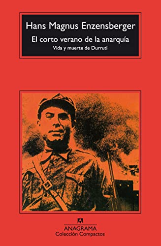 El corto verano de la anarquía : vida y muerte de Durruti (Compactos, Band 274)