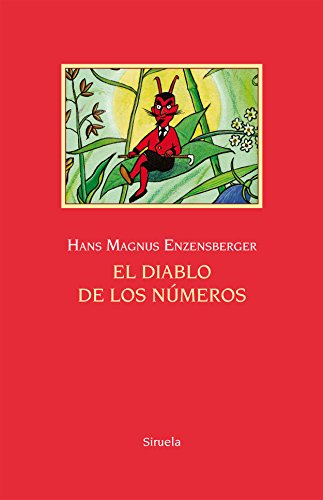 El diablo de los números. Un libro para todos aquellos que temen a las matemáticas (Las Tres Edades 25 Aniversario, Band 3)