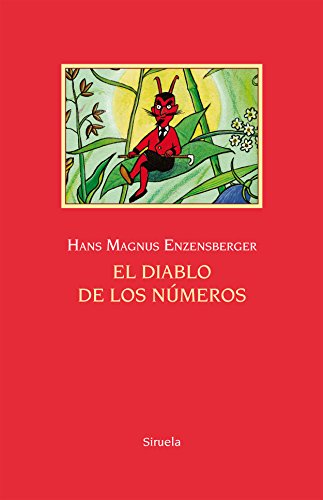El diablo de los números. Un libro para todos aquellos que temen a las matemáticas (Las Tres Edades 25 Aniversario, Band 3)