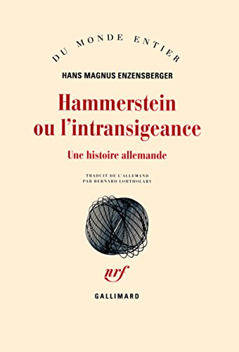 Hammerstein ou L'intransigeance: Une histoire allemande von GALLIMARD