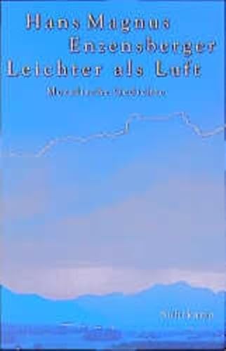 Leichter als Luft: Moralische Gedichte. Vorzugsausgabe in 600 signierten und numerierten Exemplaren von Suhrkamp Verlag
