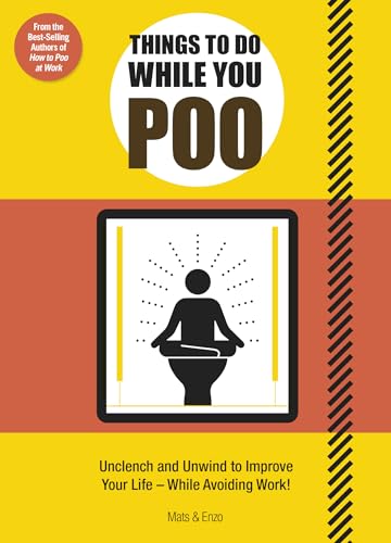 Things to Do While You Poo: From the Bestselling Authors of 'How to Poo at Work' von Welbeck
