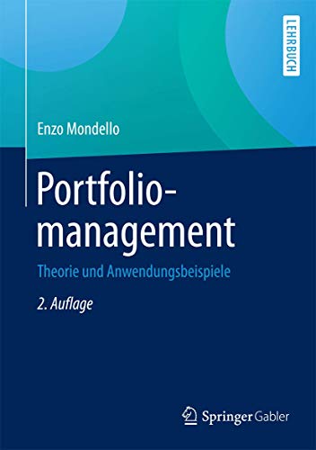 Portfoliomanagement: Theorie und Anwendungsbeispiele Portfoliomanagement: Theorie und Anwendungsbeispiele