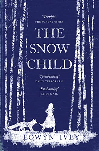The Snow Child: The Richard and Judy Bestseller von Tinder Press