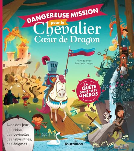 Dangereuse mission pour le chevalier Coeur de dragon