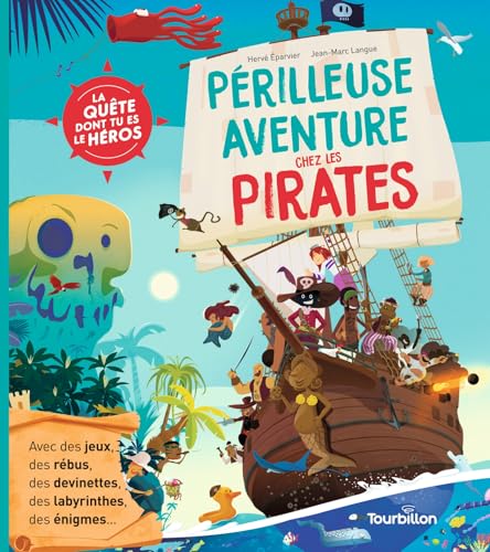 Périlleuse aventure chez les pirates von TOURBILLON