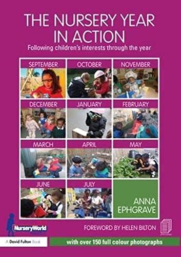 The Nursery Year in Action: Following Children's Interests Through the Year