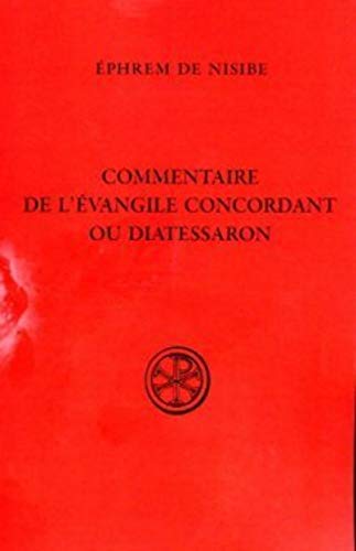 SC 121 COMMENTAIRE DE L'ÉVANGILE CONCORDANT OU DIATESSARON von CERF