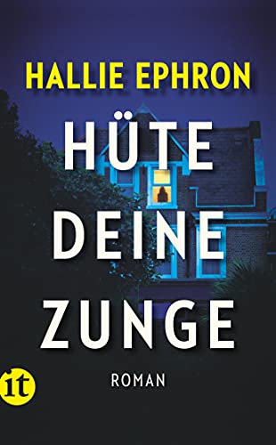 Hüte deine Zunge: Roman | Ein fesselnder Psychothriller der New-York-Times-Bestseller-Autorin (insel taschenbuch) von Insel Verlag