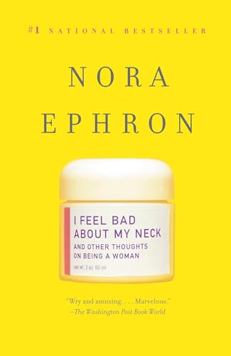 I Feel Bad About My Neck: And Other Thoughts On Being a Woman von Vintage