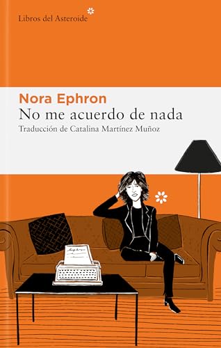 No me acuerdo de nada (Libros del Asteroide, Band 278)