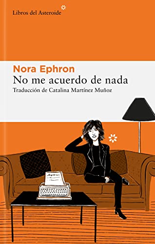 No me acuerdo de nada (Libros del Asteroide, Band 278)