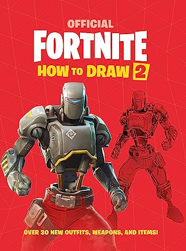 FORTNITE Official How to Draw Volume 2: Over 30 Weapons, Outfits and Items! (Official Fortnite Books)