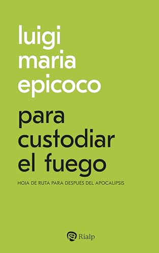 Para custodiar el fuego: Hoja de ruta después del apocalipsis (Bolsillo) von EDICIONES RIALP S.A.