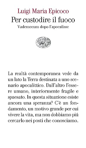 Per custodire il fuoco. Vademecum dopo l’apocalisse (Vele) von Einaudi