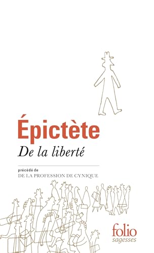 De la liberté/De la profession de Cynique: Précédé de De la profession de Cynique