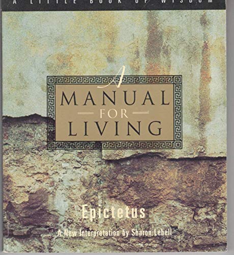 A Manual for Living (A Little Book of Wisdom)