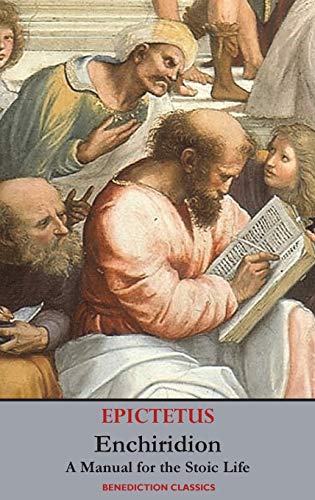 Enchiridion: A Manual for the Stoic Life Enchiridion: A Manual for the Stoic Life