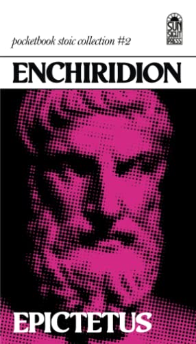 Enchiridion: The Manual or Handbook of Epictetus