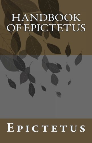 Handbook of Epictetus Handbook of Epictetus