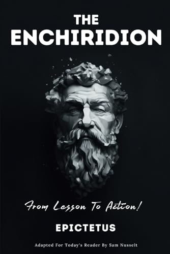 THE ENCHIRIDION – From Lesson To Action!: Adapted For Today's Reader THE ENCHIRIDION – From Lesson To Action!: Adapted For Today's Reader von Independently published