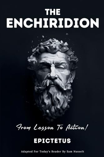 THE ENCHIRIDION - From Lesson To Action!