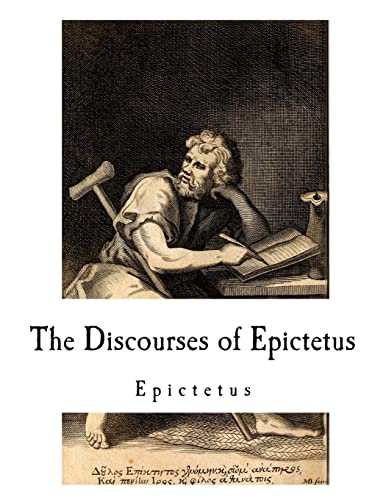 The Discourses of Epictetus: Epictetus von Createspace Independent Publishing Platform