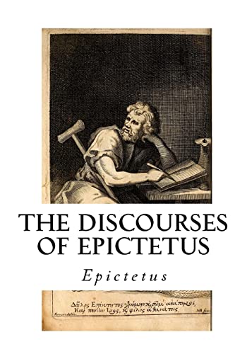 The Discourses of Epictetus: With the Encheiridion - A Selection von Createspace Independent Publishing Platform